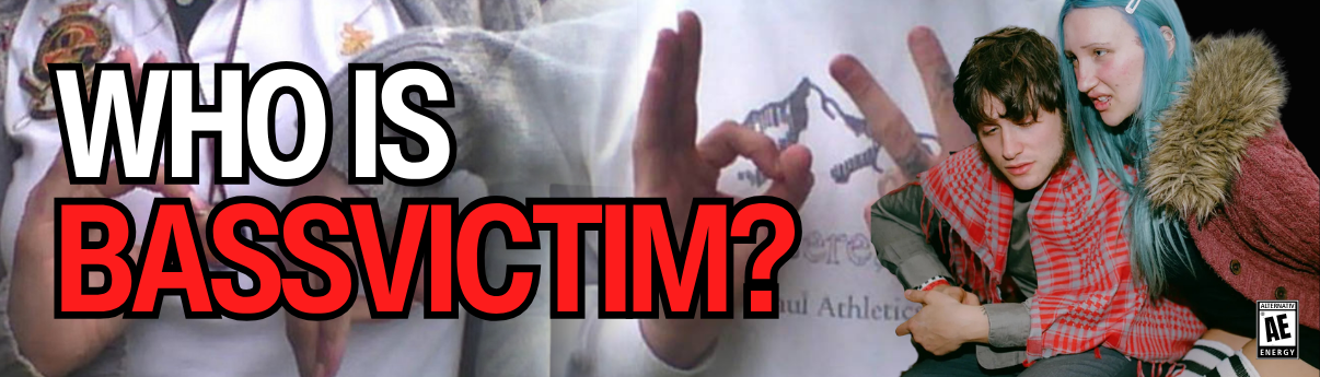 Who is Bassvictim?